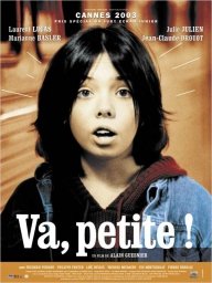 Va petite !